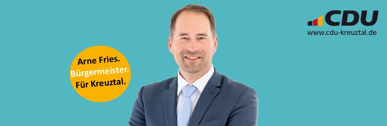 Arne Fries. Bürgermeister. Für Kreuztal.